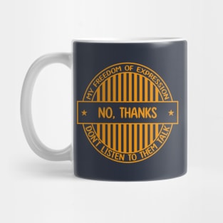 No thanks - Freedom of expression badge Mug